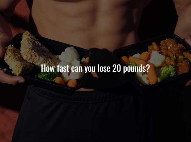 how fast can you lose 20 pounds