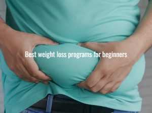 Best weight loss programs for beginners