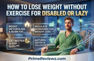 How to Lose Weight without exercise for disabled or lazy